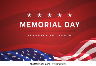 Memorial Day    Remember   Honor Poster  Usa memorial day celebration  American national holiday  Composition beautiful waving US flag red gradient background  Greeting card template  Vector