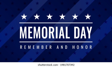 Memorial Day - Remember and Honor Poster. Usa memorial day celebration. American national holiday. Invitation template with inscription on blue patriotic background with stars and stripes. Vector