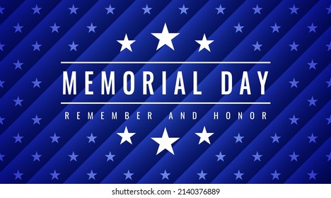 Memorial Day - Remember and Honor Poster. Usa Memorial Day celebration. American national holiday. Invitation template with white text on stripped blue background with stars. Vector illustration