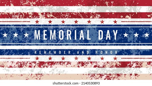Memorial Day - Remember and Honor Poster. Grunge greeting card. US Memorial Day celebration. American national holiday. Template with text on the background of part of the vintage USA flag. Vector