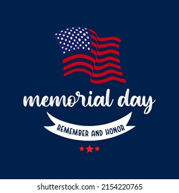 Memorial Day. Remember and Honor Poster. Usa memorial day celebration. American national holiday. Invitation template with red text and waving us flag on white background. Vector