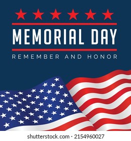 Memorial Day - Remember and Honor Poster. USA memorial day celebration. American national holiday. Waving us flag on Blue background. Vector Art