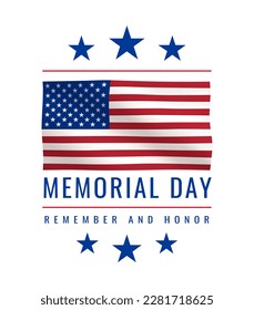 Memorial Day - Remember and Honor Poster. US Memorial Day Celebration. American National Holiday. Banner stylized as a pennant. Greeting template with text and waving us flag. Vector illustration