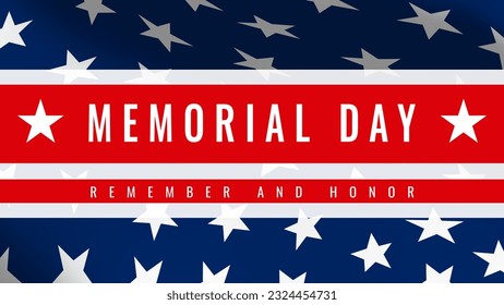 Memorial Day - Remember and Honor Poster. Usa Memorial Day Celebration. American national holiday. Invitation template with text and blue part of USA flag with stars. 3D Vector illustration