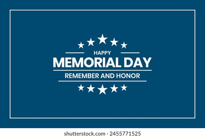 Memorial Day - Remember and Honor Poster. Usa memorial day celebration. American national holiday