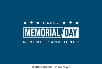 Memorial Day - Remember and Honor Poster. Usa memorial day celebration. American national holiday