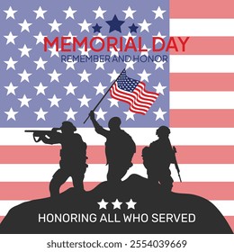 Memorial Day - Remember and Honor Poster. Usa memorial day celebration. American national holiday. Invitation template Silhouettes of army soldiers with USA flag on white background. 