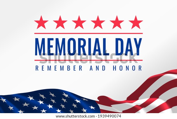 Memorial Day -\
Remember and Honor Poster. Usa memorial day celebration. American\
national holiday. Invitation template with red text and waving us\
flag on white background.\
Vector