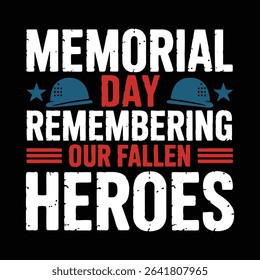 Memorial day remembering our fallen heroes patriotic illustration american military veterans appreciation