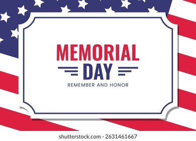 Memorial Day template. Memorial day, remember and honor texts. Vector illustration.