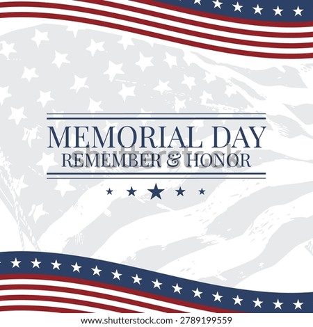 Memorial Day themed graphic featuring an American flag background with stars and stripes, evoking patriotism, remembrance and honor for veterans. Elegant typography and red, white and blue color palette.