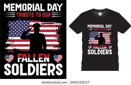 Memorial day tribute to our fallen soldiers, memorial day t shirt design vector template. unique t shirt design with black background.USA Memorial t shirt ready for benner,poster,pod any print,item