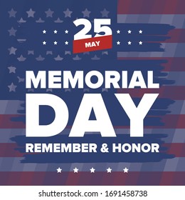 Memorial Day in United States. Remember and Honor. Federal holiday for remember and honor persons who have died while serving in the United States Armed Forces. Celebrated in May. Vector poster