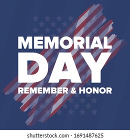 Memorial Day in United States. Remember and Honor. Federal holiday for remember and honor persons who have died while serving in the United States Armed Forces. Celebrated in May. Vector poster