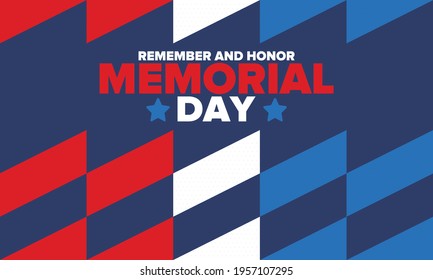 Memorial Day in United States. Remember and Honor. Federal holiday for remember and honor persons who have died while serving in the United States Armed Forces. Celebrated in May. Vector poster
