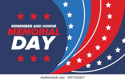 Memorial Day in United States. Remember and Honor. Federal holiday for remember and honor persons who have died while serving in the United States Armed Forces. Celebrated in May. Vector poster