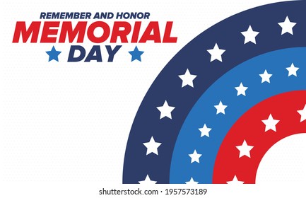 Memorial Day in United States. Remember and Honor. Federal holiday for remember and honor persons who have died while serving in the United States Armed Forces. Celebrated in May. Vector poster