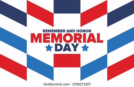 Memorial Day in United States. Remember and Honor. Federal holiday for remember and honor persons who have died while serving in the United States Armed Forces. Celebrated in May. Vector poster