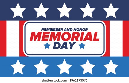 Memorial Day in United States. Remember and Honor. Federal holiday for remember and honor persons who have died while serving in the United States Armed Forces. Celebrated in May. Vector poster