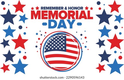 Memorial Day in United States. Remember and Honor. Federal holiday for remember and honor persons who have died while serving in the United States Armed Forces. Celebrated in May. Vector poster