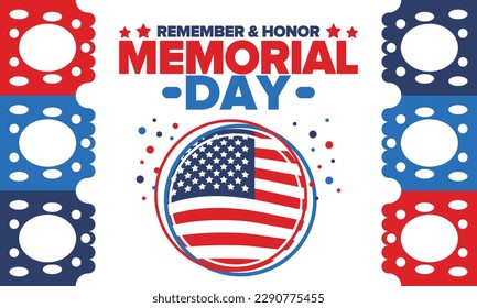 Memorial Day in United States. Remember and Honor. Federal holiday for remember and honor persons who have died while serving in the United States Armed Forces. Celebrated in May. Vector poster