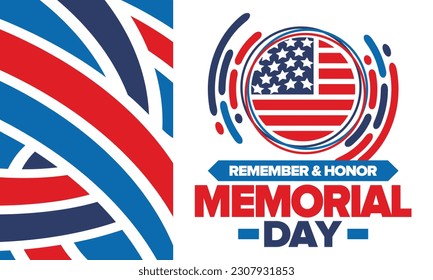 Memorial Day in United States. Remember and Honor. Federal holiday for remember and honor persons who have died while serving in the United States Armed Forces. Celebrated in May. Vector poster