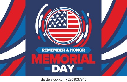Memorial Day in United States. Remember and Honor. Federal holiday for remember and honor persons who have died while serving in the United States Armed Forces. Celebrated in May. Vector poster