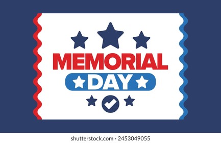 Memorial Day in United States. Remember and Honor. Federal holiday for remember and honor persons who have died while serving in the United States Armed Forces. Celebrated in May. Vector poster