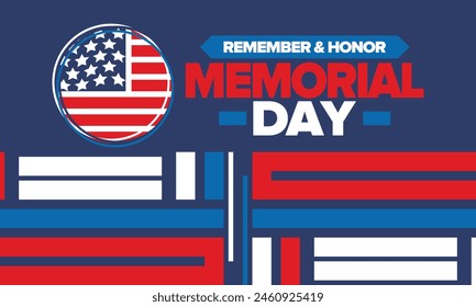 Memorial Day in United States. Remember and Honor. Federal holiday for remember and honor persons who have died while serving in the United States Armed Forces. Celebrated in May. Vector poster