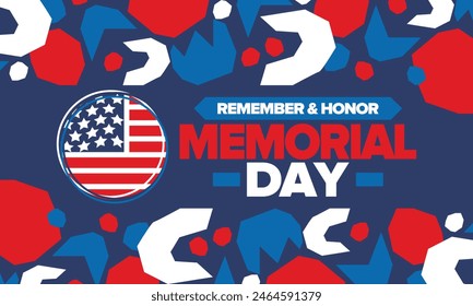 Memorial Day in United States. Remember and Honor. Federal holiday for remember and honor persons who have died while serving in the United States Armed Forces. Celebrated in May. Vector poster