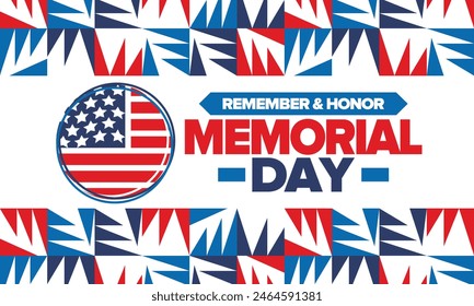 Memorial Day in United States. Remember and Honor. Federal holiday for remember and honor persons who have died while serving in the United States Armed Forces. Celebrated in May. Vector poster