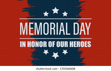 Memorial Day USA. Celebrated in the United States in May. Remember and Honor. Poster, card, banner, background design. Vector illustration eps 10.