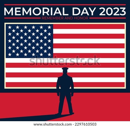 Memorial Day Usa. Remember and honor. Soldier and flag.