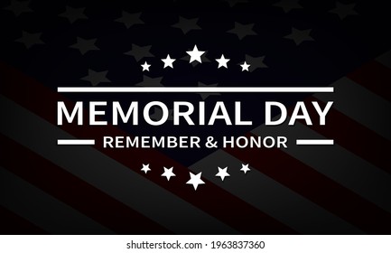 Memorial day vector banner. USA Memorial logo with text Remember and Honor on usa flag background. Vector illustration EPS 10