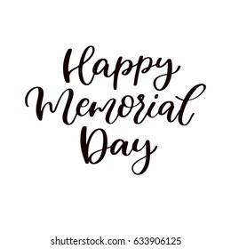Memorial day vector hand lettering. American national holiday quote. Great for banner, poster, card, invitation