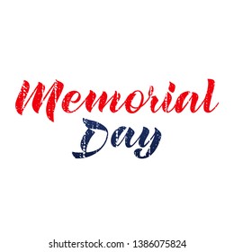 Memorial Day. Vector illustration. Hand drawn text lettering for Memorial Day in the USA. Red and blue textured letters. Calligraphic design for print greetings card, sale banner, poster. EPS10