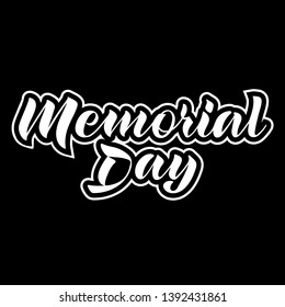 Memorial Day. Vector illustration. Hand drawn text lettering for Memorial Day in USA. Script. White letters on the black background. Calligraphic design for print greetings card, banner, poster. EPS10