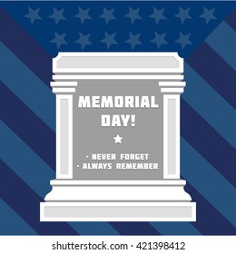 Memorial day vector poster. Flat color memorial day vector banner. Illustration of tombstone with greeting text memorial day, never forget, always remember tags
