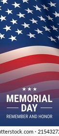 Memorial Day vertical flyer vector design, with waving closeup USA flag and Remember And Honor memorial slogan.