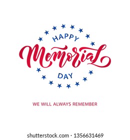 MEMORIAL DAY. We will always remember. Vector illustration Hand drawn text lettering with stars for Memorial Day in USA. Script. Calligraphic design for print greetings card, sale banner, poster.