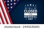 Memorial day, We will be closed for memorial day banner. Vector illustration