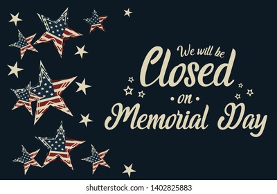 Memorial day, we will be closed card or background. vector illustration.