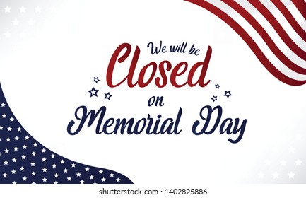 Memorial day, we will be closed card or background. vector illustration.