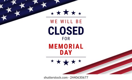 Memorial day, We will be closed for memorial day banner. Vector illustration