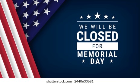 Memorial day, We will be closed for memorial day banner. Vector illustration