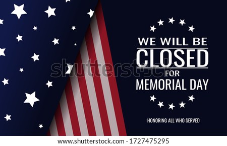 Memorial day, we will be closed card or background. vector illustration.