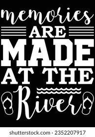 Memories are made at the river vector art design, eps file. design file for t-shirt. SVG, EPS cuttable design file