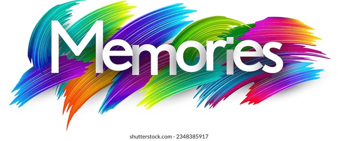 Memories paper word sign with colorful spectrum paint brush strokes over white. Vector illustration.