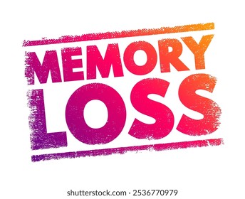 Memory Loss - amnesia is a deficit in memory caused by brain damage or disease, text concept stamp