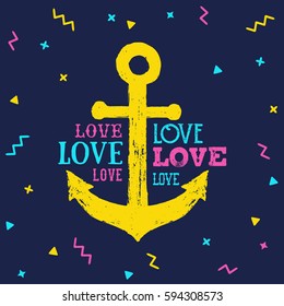 Memphis style inspirational badge with hand drawn textured anchor vector illustration and "Love" lettering.